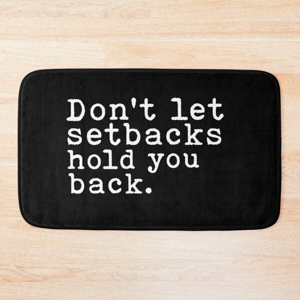 Item preview,  Dont Let Setbacks Hold You Back Quote designed and sold by AritraSur.