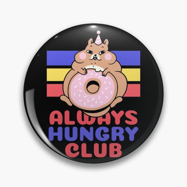 Item preview, Always hungry club  designed and sold by PabloBasma.