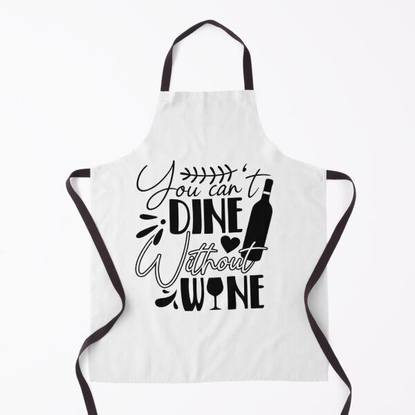 Item preview, You can't dine without wine designed and sold by SasKloset.
