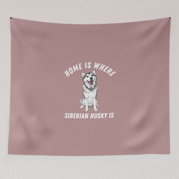 Item preview, Home is where my Siberian Husky is designed and sold by Theleochick.