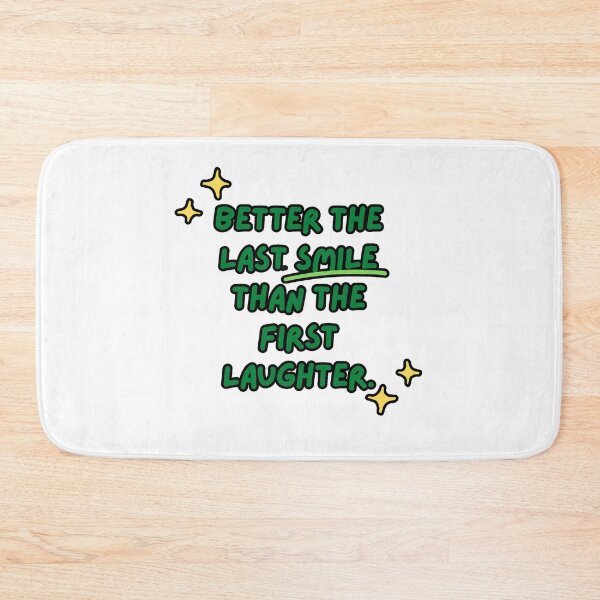 Item preview, Better the last smile than the first laughter. designed and sold by Bako24.