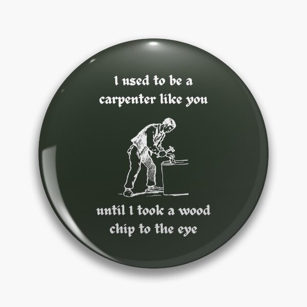 Item preview,  I used to be a carpenter like you - Funny Woodworking Joke designed and sold by WildBerryArt.