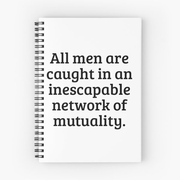 Item preview, All men are caught in an inescapable network of mutuality. designed and sold by Optimus108.