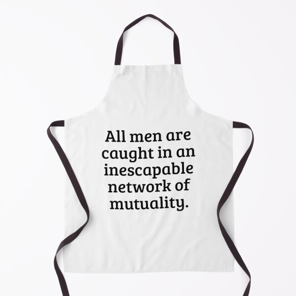 Item preview, All men are caught in an inescapable network of mutuality. designed and sold by Optimus108.