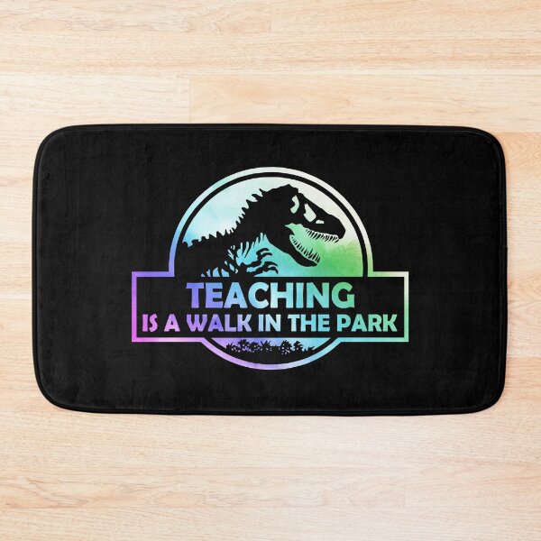 Item preview, Teaching Is A Walk in the Park designed and sold by silverhexagon.