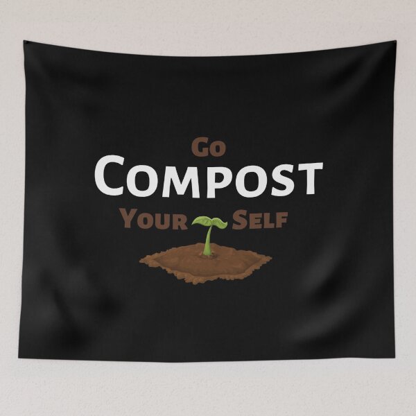 Item preview, Go Compost Yourself - Funny soil quote designed and sold by WildBerryArt.