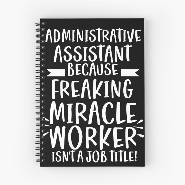 Item preview, Administrative Assistant Because Freaking Miracle Worker Isn't A Job Title! designed and sold by TeesYouWant.