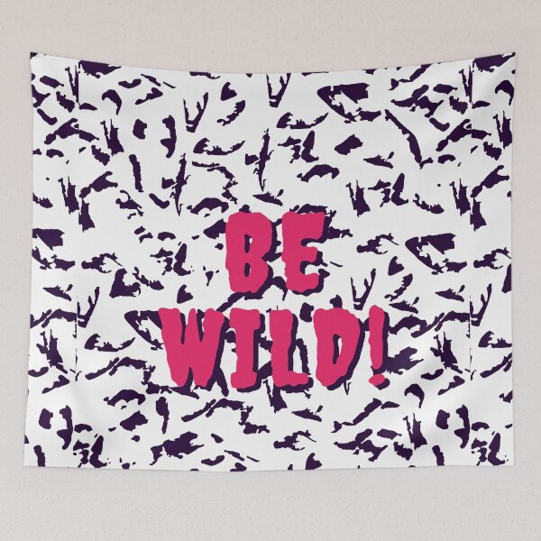 Item preview, Be Wild Bold text typography : Fun, motivational and inspirational quotes with bright colorful minimalist rad pop art in hot pink 1980s retro hipster style Memphis pattern background designed and sold by Inside Head.