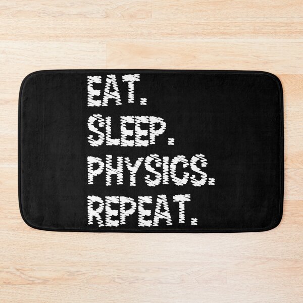 Item preview, Eat. Sleep. Physics. Repeat  designed and sold by CreativeBel.