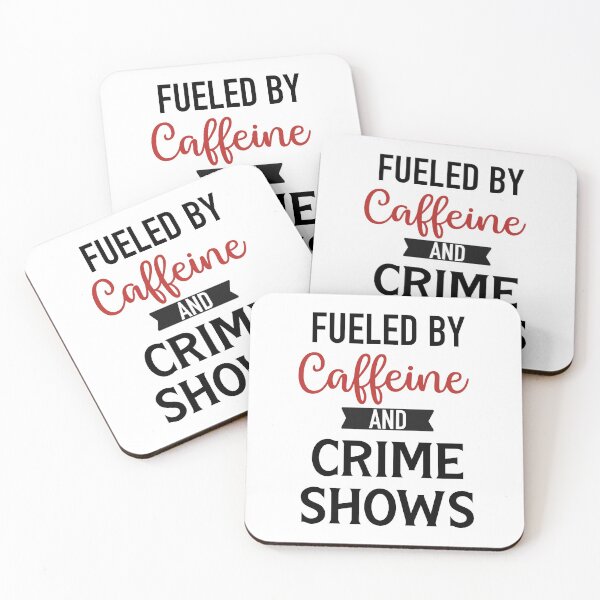 Item preview, Fueled by caffeine and crime shows designed and sold by SunnyAlloy.