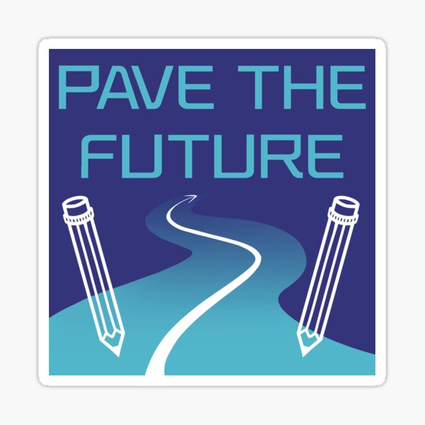 futureofus "pave the future" design Sticker