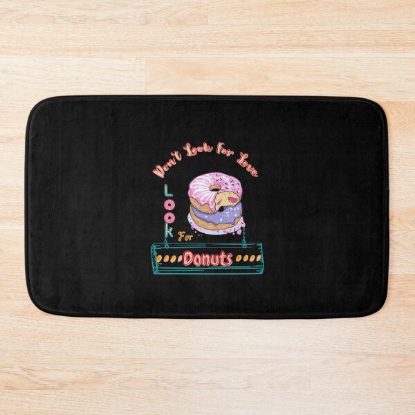 Item preview, Don't Look For Love Look For Donuts designed and sold by JoLiShop.