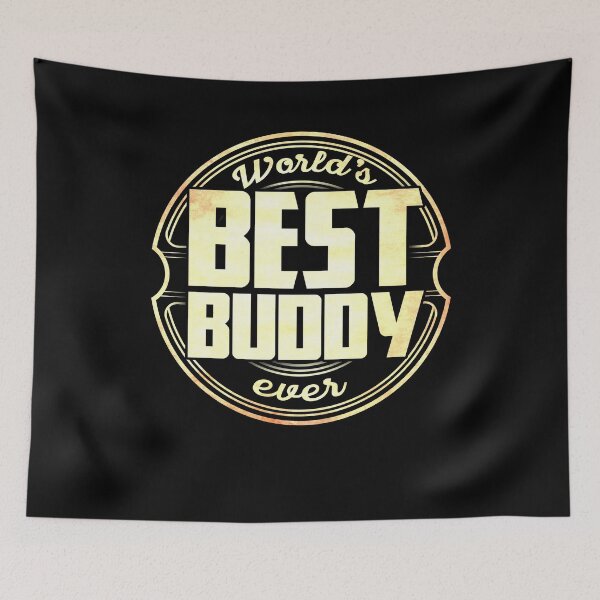Item preview, Worlds Best Buddy Ever designed and sold by BLake77777.