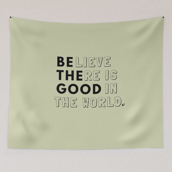 Item preview, Believe there is good in the world. designed and sold by hudaartlife.