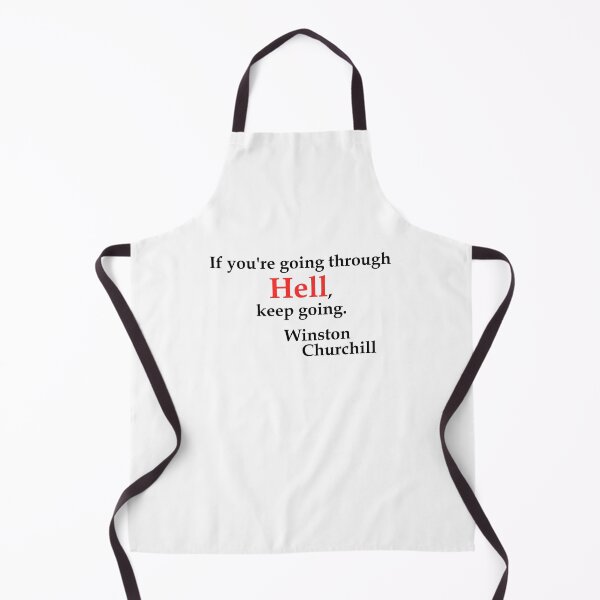 Item preview, If you're going through hell ... (WhiteT) designed and sold by OleKurmudgeon.