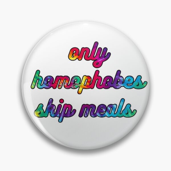 Item preview, Only Homophobes Skip Meals Version 2 designed and sold by GrellenDraws.