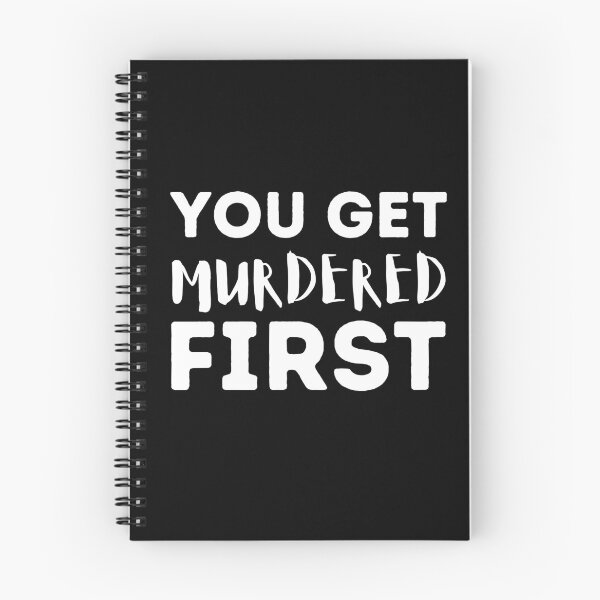 Item preview, you get murdered first designed and sold by aimanart.