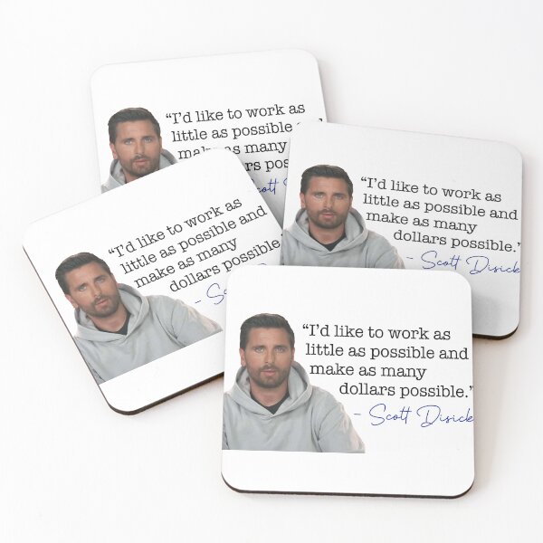 Item preview, Scott Disick quote designed and sold by CSaviano.