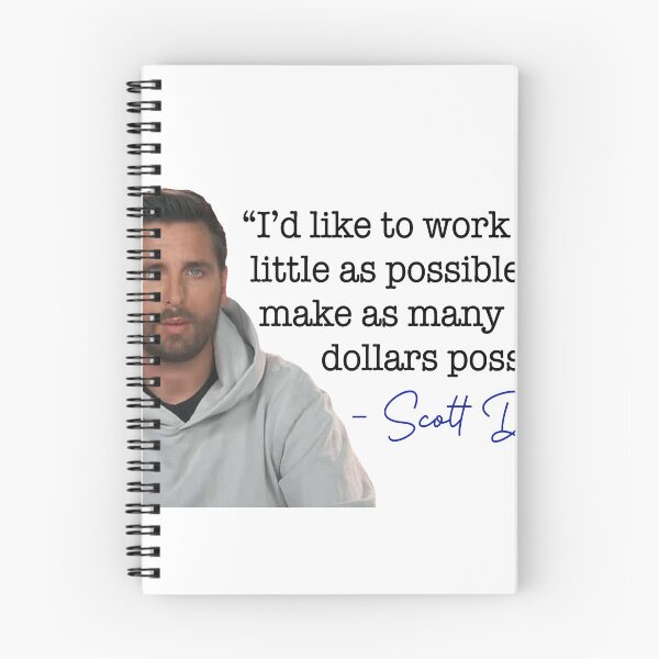 Item preview, Scott Disick quote designed and sold by CSaviano.