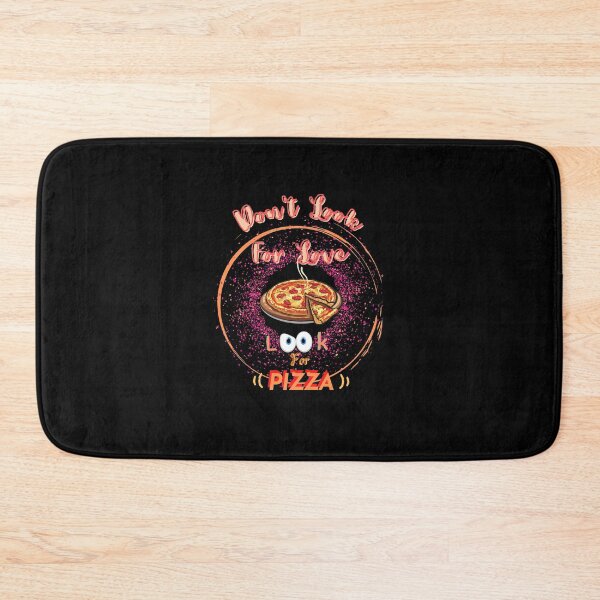 Item preview, Don't Look For Love Look For Pizza designed and sold by JoLiShop.