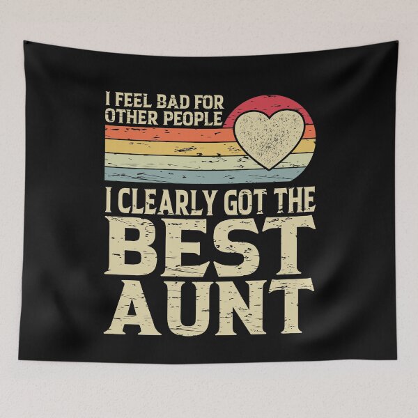Item preview, I Feel Bad For Other People I Clearly Got The Best Aaunt |creative fathers day Gift  designed and sold by YAHIA-14.