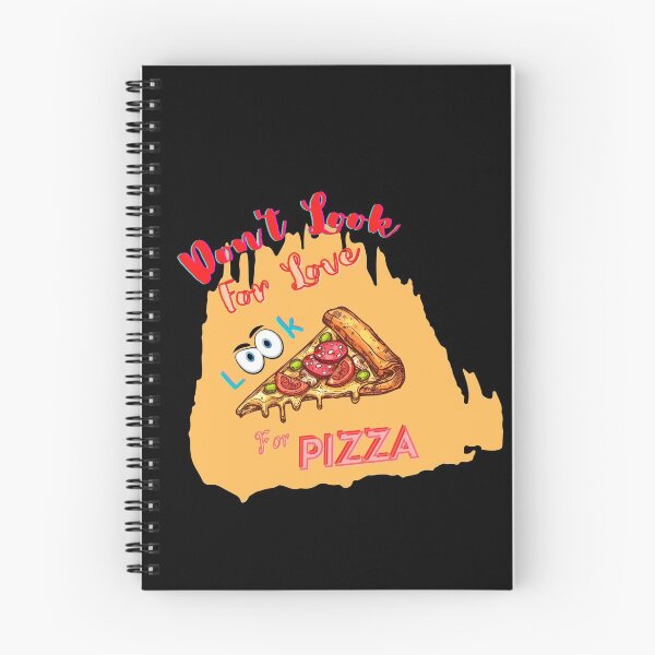 Item preview, Don't Look For Love Look For Pizza designed and sold by JoLiShop.