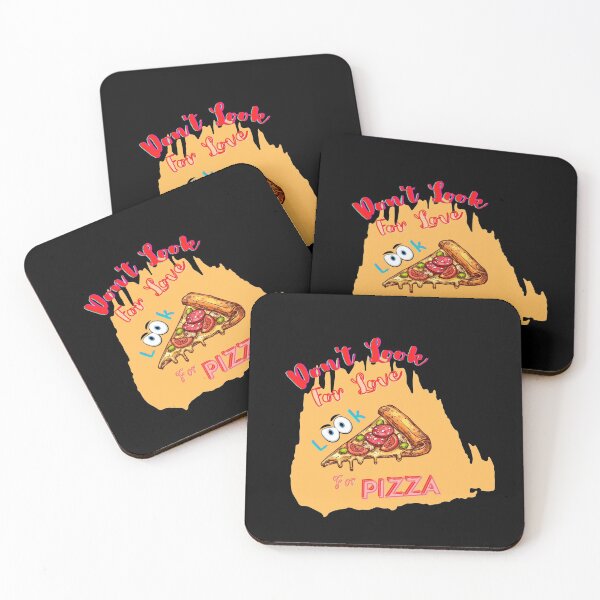 Item preview, Don't Look For Love Look For Pizza designed and sold by JoLiShop.