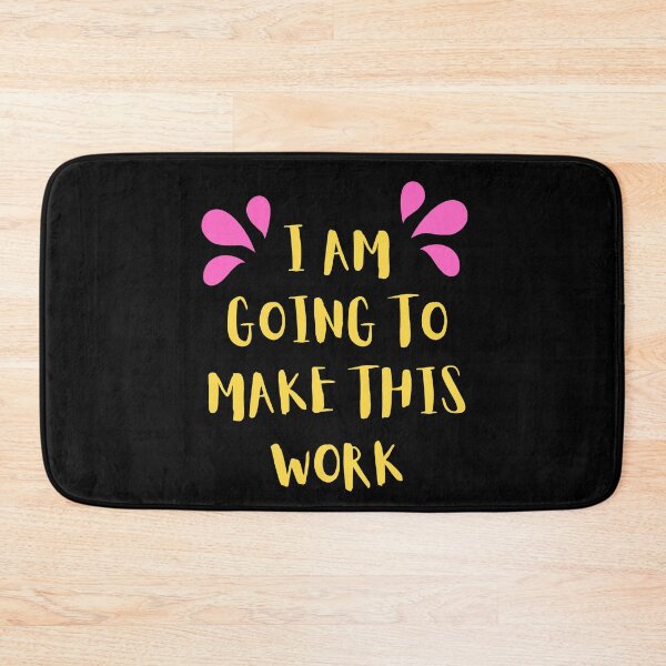 Item preview, I am Going to make this work motivation quote designed and sold by PeaceyArt.