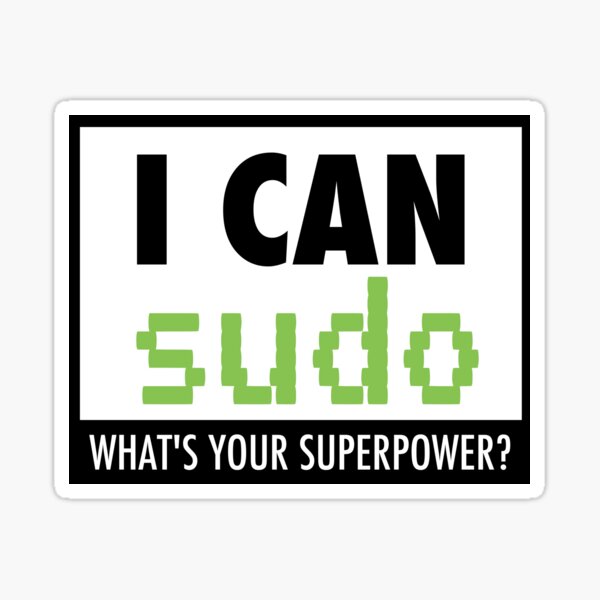 Item preview, I can sudo, what's your superpower? designed and sold by unixorn.