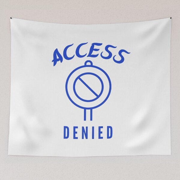 Item preview, Access denied designed and sold by Tropium-Designs.