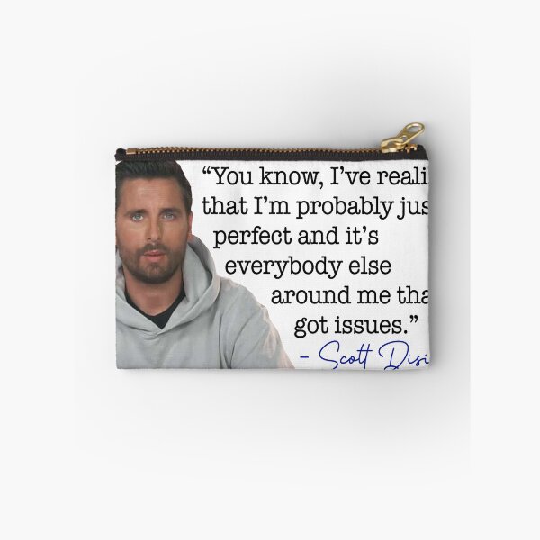 Item preview, Scott Disick quote designed and sold by CSaviano.