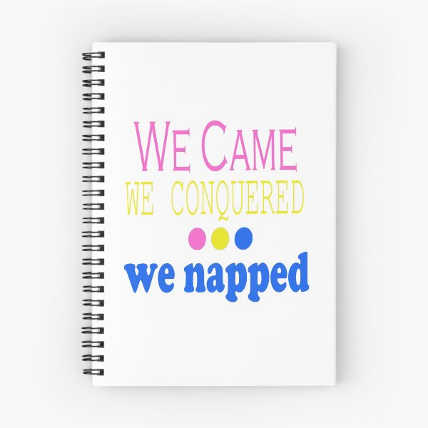 Item preview, We Came, Conquered, Napped (PYB) designed and sold by SamIsWhat8.