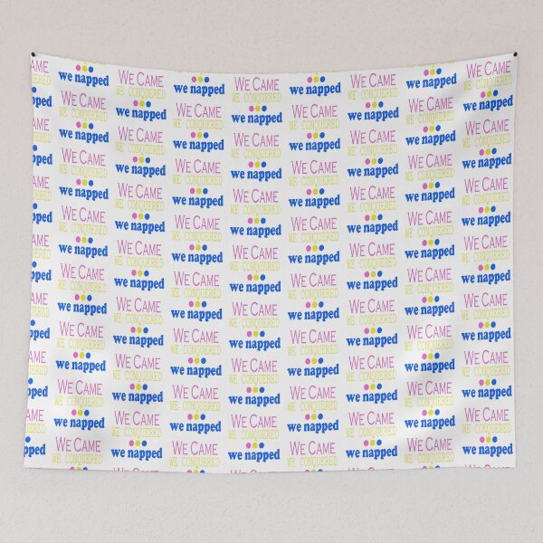 Item preview, We Came, Conquered, Napped (PYB) designed and sold by SamIsWhat8.