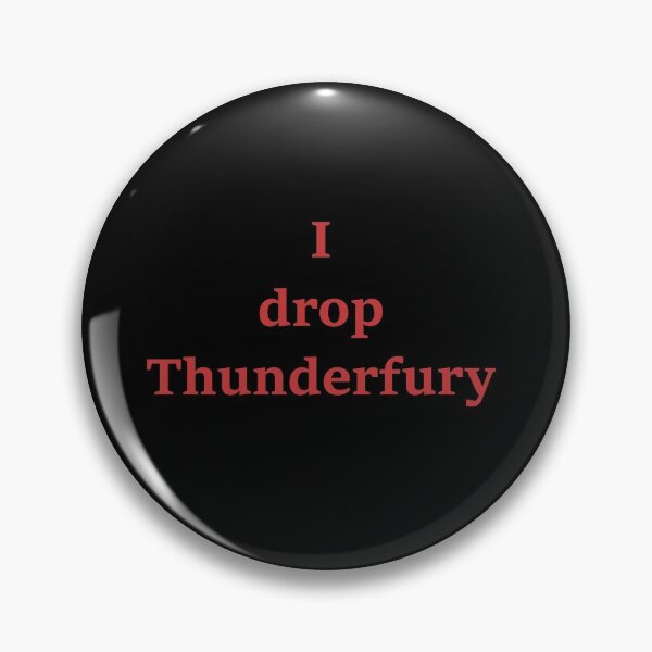 Item preview, I drop Thunderfury designed and sold by warjun11.