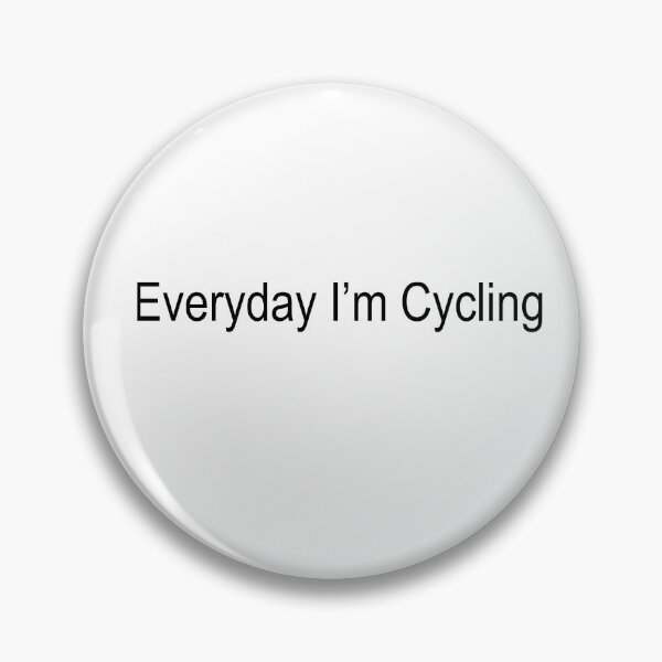 Item preview, Everyday I'm Cycling; Cyclist gift designed and sold by travelnerd.