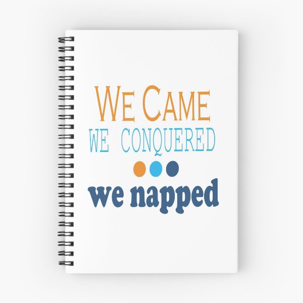 Item preview, We Came, Conquered, Napped (OBB) designed and sold by SamIsWhat8.