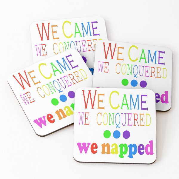 Item preview, We Came, Conquered, Napped (Rainbow) designed and sold by SamIsWhat8.