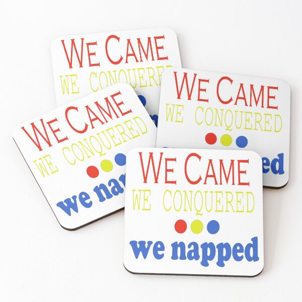 Item preview, We Came, Conquered, Napped (RYB) designed and sold by SamIsWhat8.