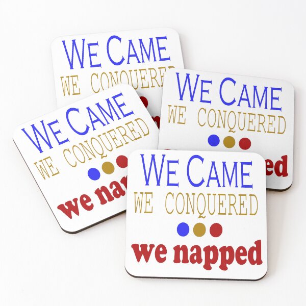 Item preview, We Came, Conquered, Napped (BGR) designed and sold by SamIsWhat8.