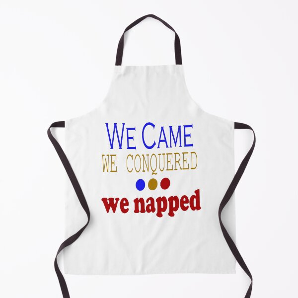 Item preview, We Came, Conquered, Napped (BGR) designed and sold by SamIsWhat8.