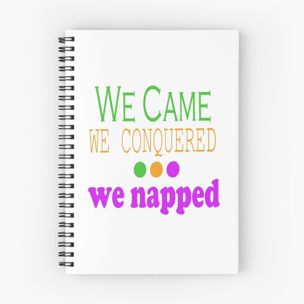 Item preview, We Came, Conquered, Napped (GOP) designed and sold by SamIsWhat8.