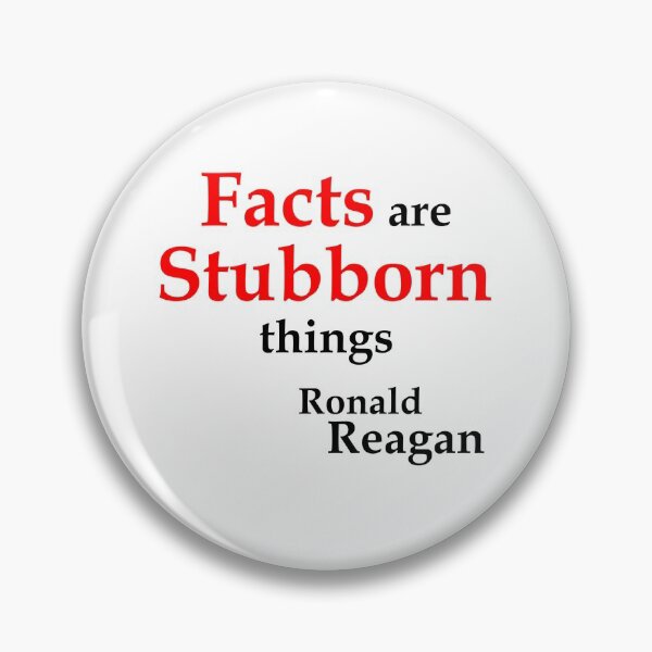 Item preview, Facts are stubborn things Reagan (WhiteT) designed and sold by OleKurmudgeon.