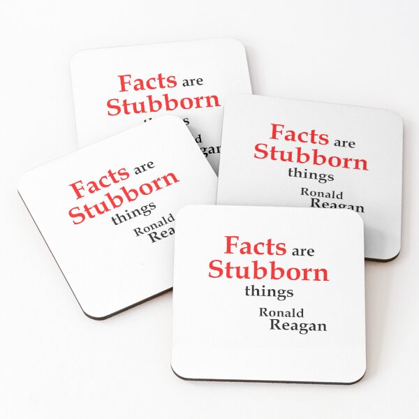 Item preview, Facts are stubborn things Reagan (WhiteT) designed and sold by OleKurmudgeon.
