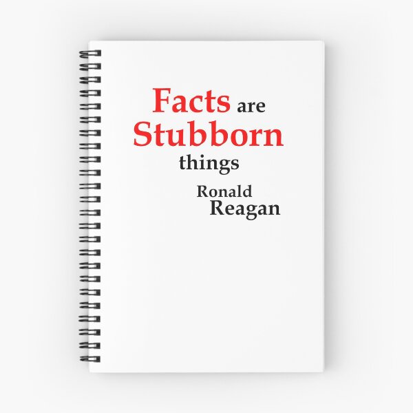 Item preview, Facts are stubborn things Reagan (WhiteT) designed and sold by OleKurmudgeon.