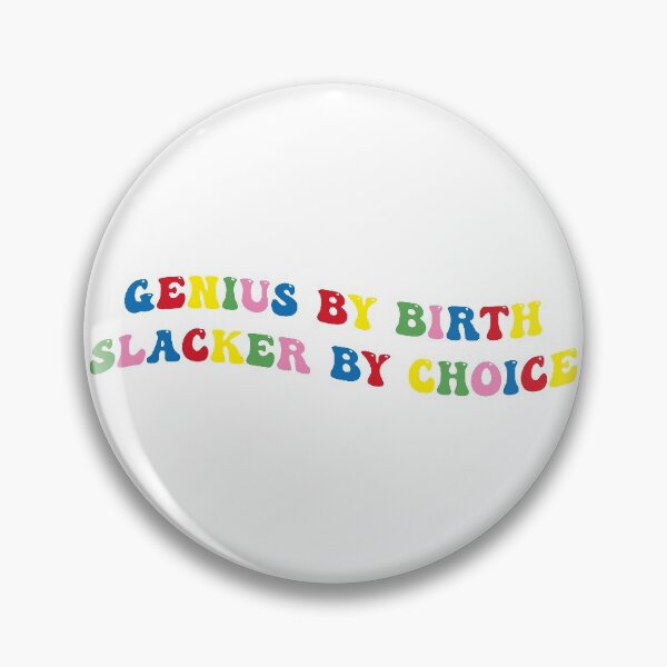 Item preview, Genius by birth slacker by choice designed and sold by SoCindy.