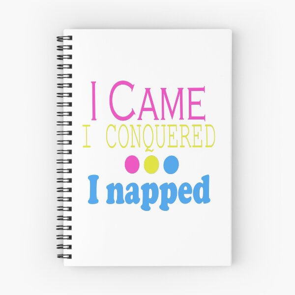 Item preview, I Came, Conquered, Napped (PYB) designed and sold by SamIsWhat8.