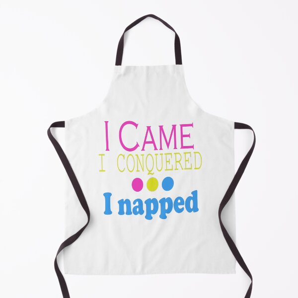 Item preview, I Came, Conquered, Napped (PYB) designed and sold by SamIsWhat8.