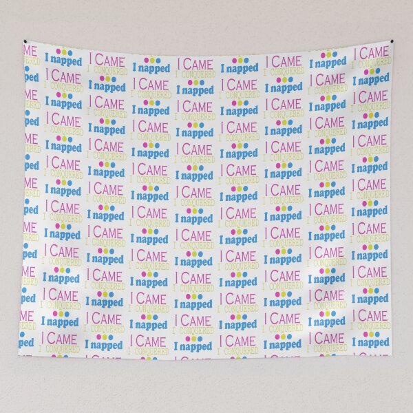 Item preview, I Came, Conquered, Napped (PYB) designed and sold by SamIsWhat8.
