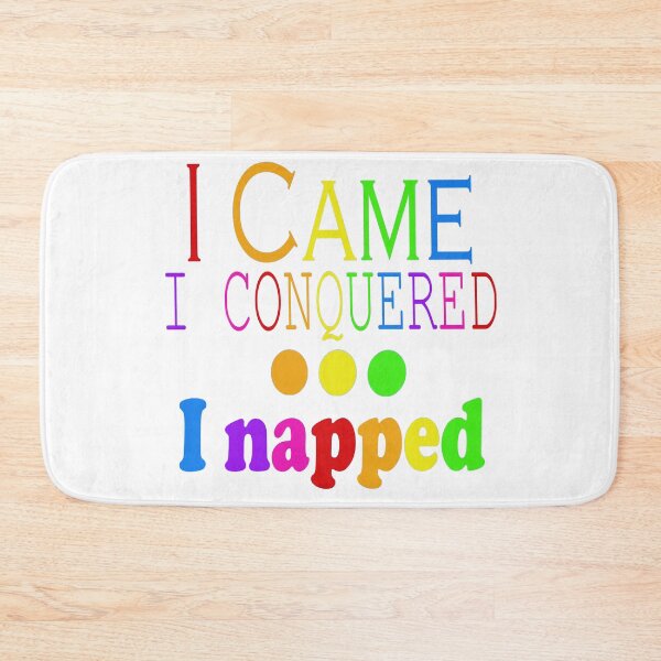 Item preview, I Came, Conquered, Napped (Rainbow) designed and sold by SamIsWhat8.