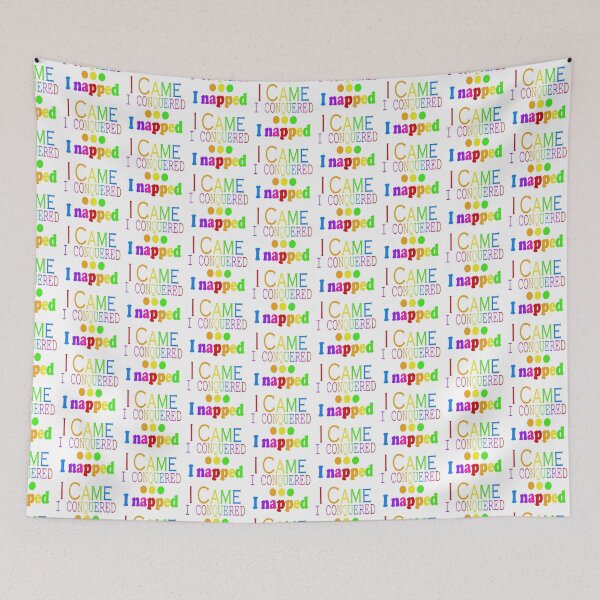 Item preview, I Came, Conquered, Napped (Rainbow) designed and sold by SamIsWhat8.